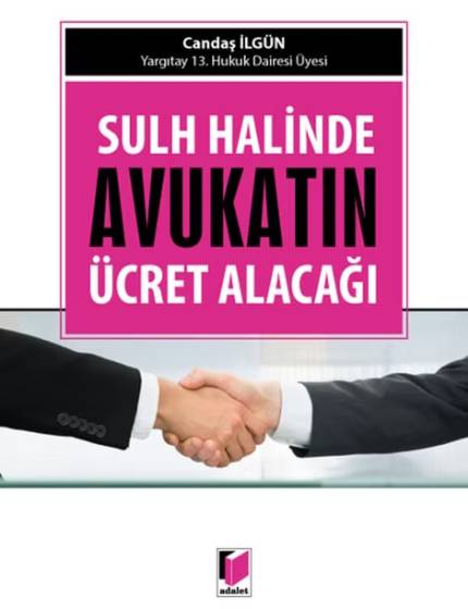 sulh halinde avukatın ücret alacağı